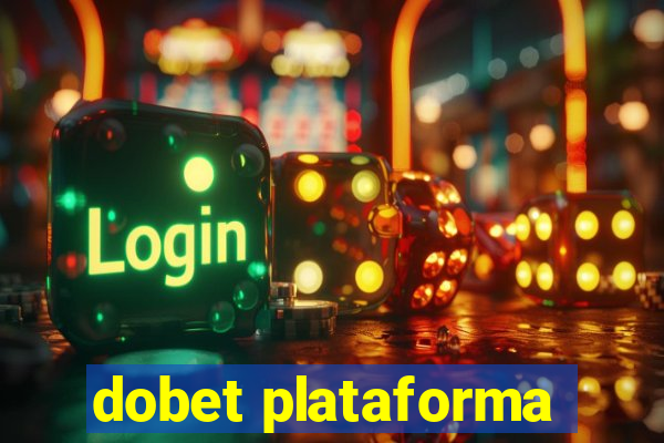 dobet plataforma