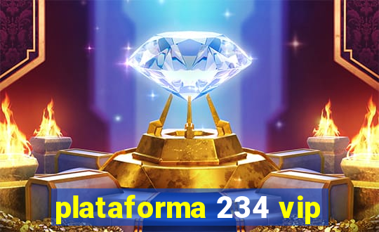 plataforma 234 vip