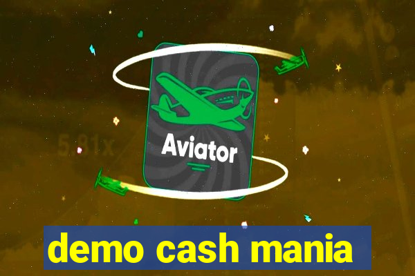 demo cash mania