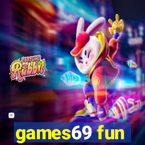 games69 fun