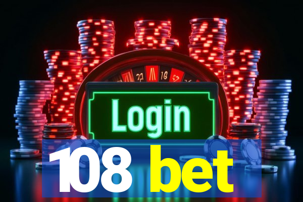 108 bet