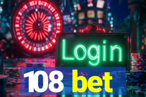 108 bet