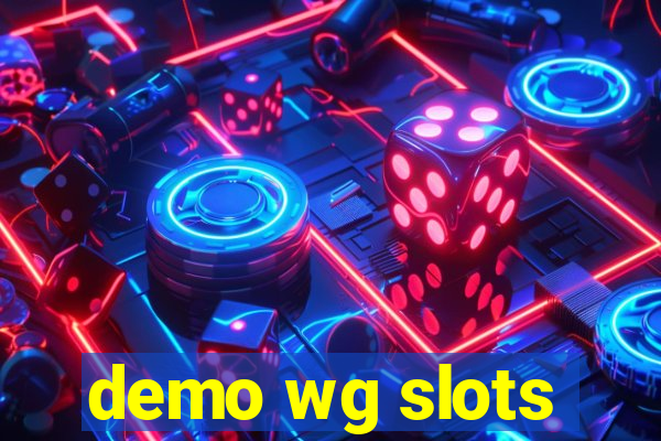 demo wg slots