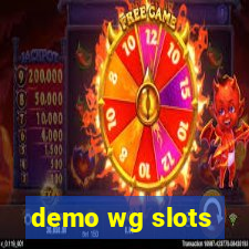 demo wg slots