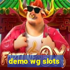 demo wg slots