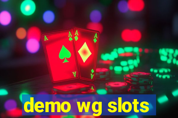 demo wg slots