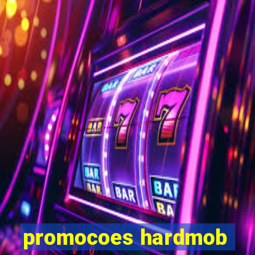 promocoes hardmob