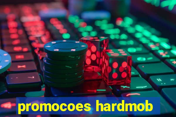 promocoes hardmob