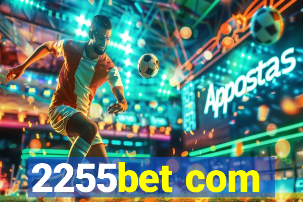 2255bet com