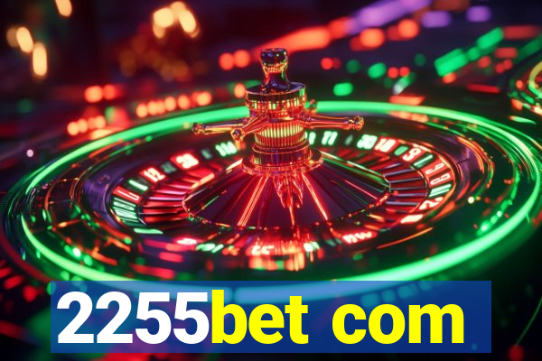 2255bet com