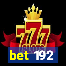 bet 192