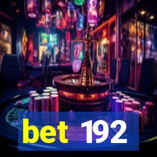 bet 192