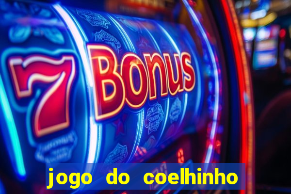 jogo do coelhinho de ganhar dinheiro