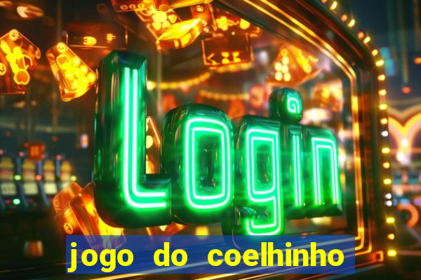 jogo do coelhinho de ganhar dinheiro