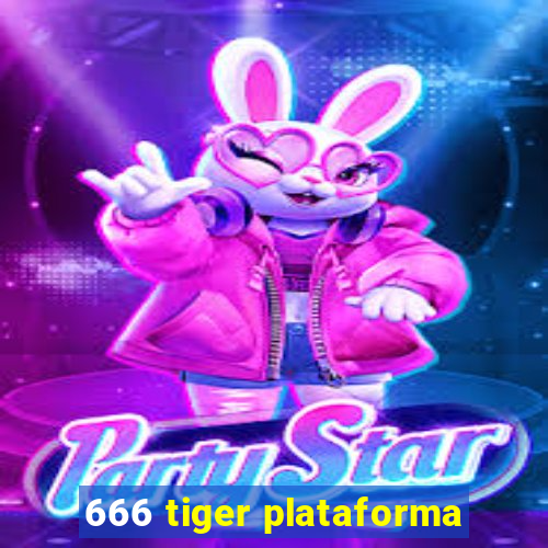 666 tiger plataforma