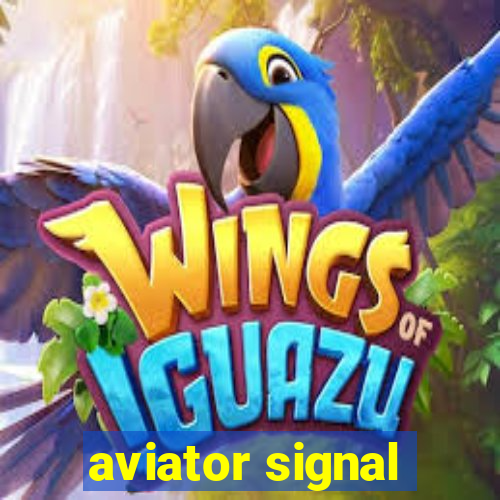 aviator signal