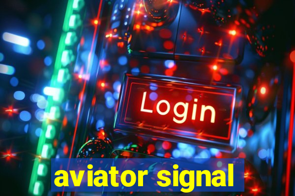 aviator signal