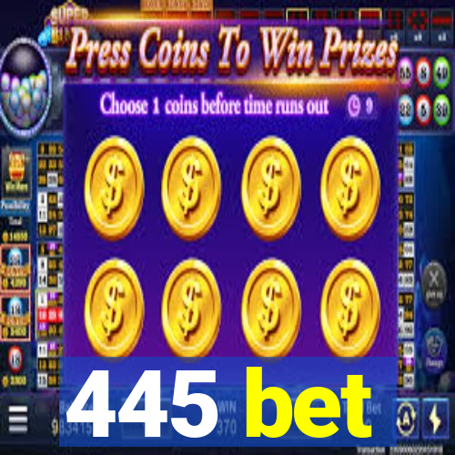 445 bet