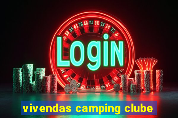 vivendas camping clube