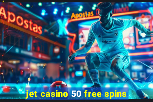 jet casino 50 free spins