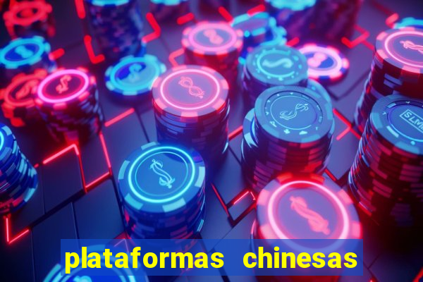 plataformas chinesas de apostas