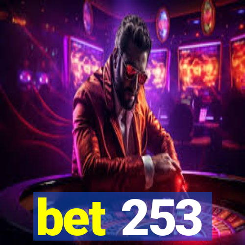 bet 253