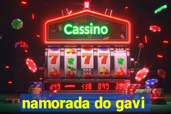 namorada do gavi