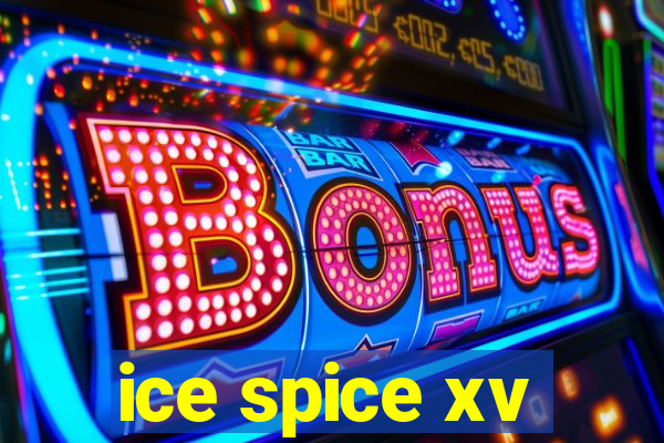 ice spice xv