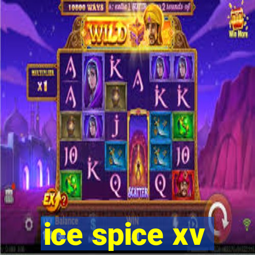 ice spice xv