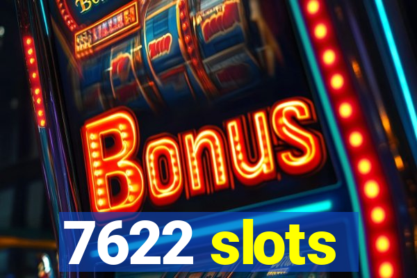 7622 slots