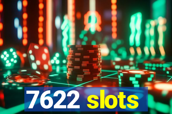 7622 slots