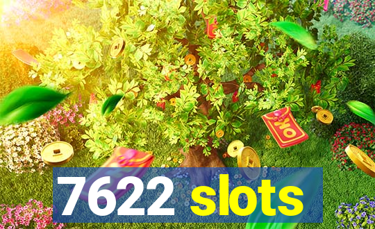 7622 slots