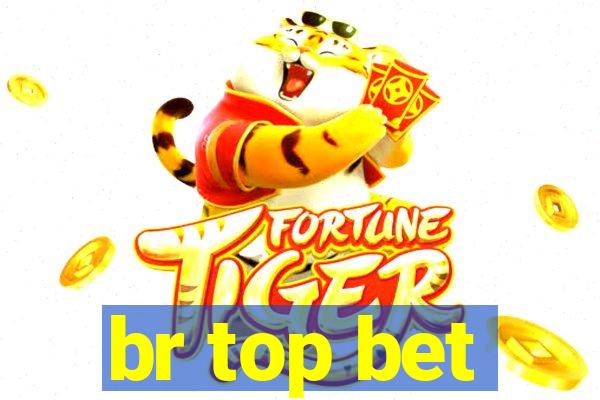 br top bet