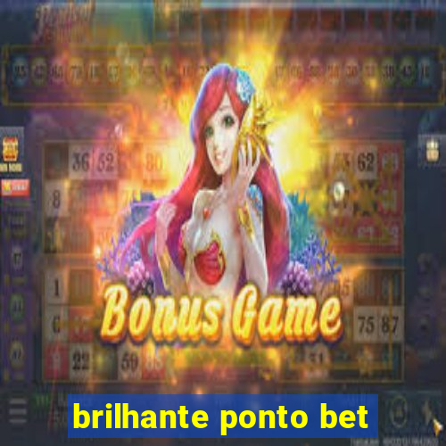 brilhante ponto bet