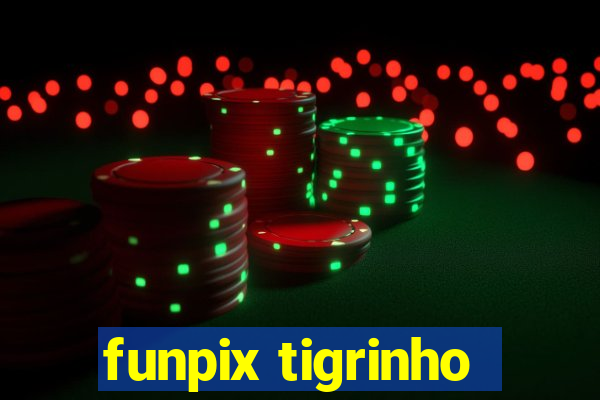 funpix tigrinho