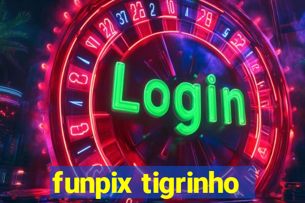 funpix tigrinho