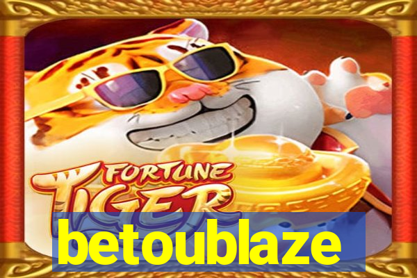 betoublaze