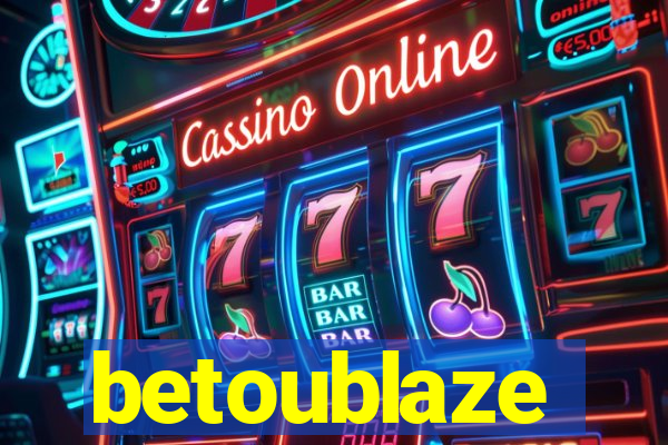 betoublaze