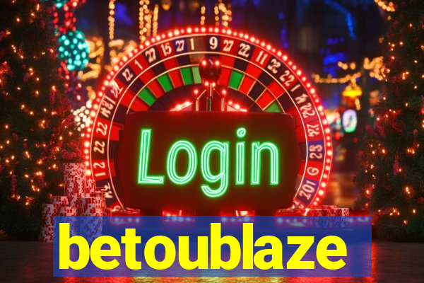 betoublaze