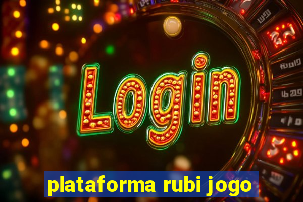 plataforma rubi jogo