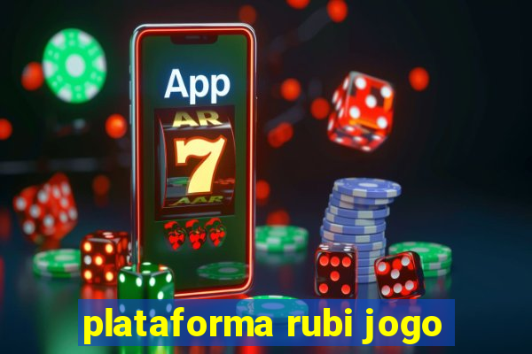 plataforma rubi jogo