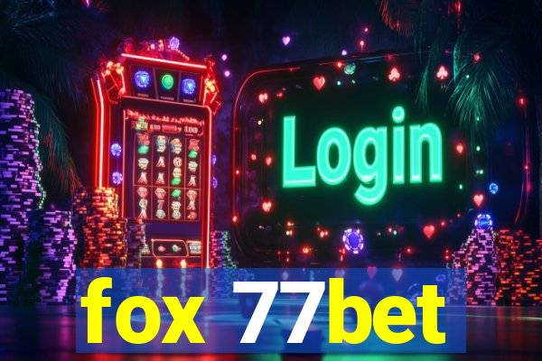 fox 77bet