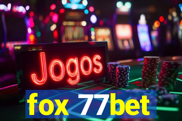 fox 77bet