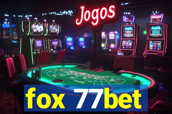 fox 77bet