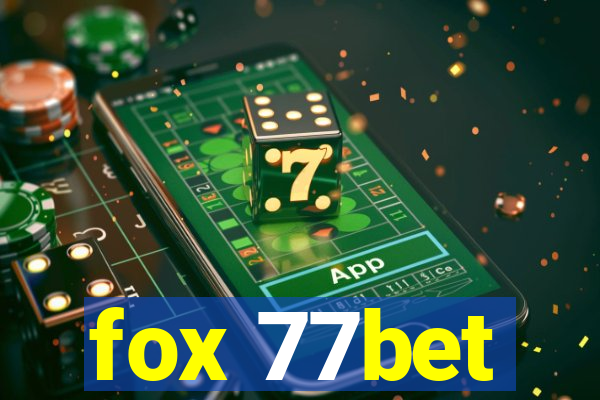 fox 77bet