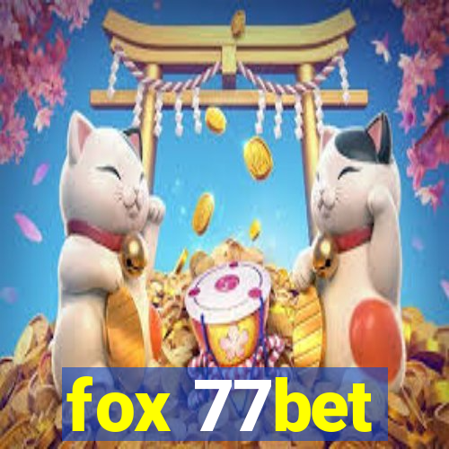 fox 77bet