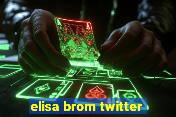 elisa brom twitter