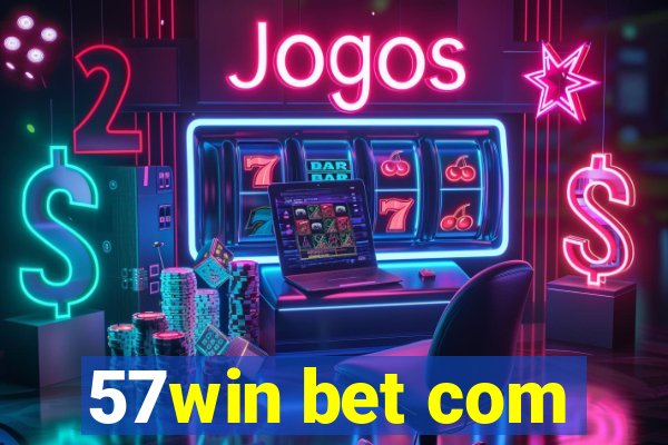 57win bet com