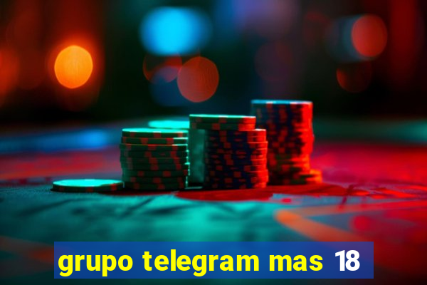 grupo telegram mas 18