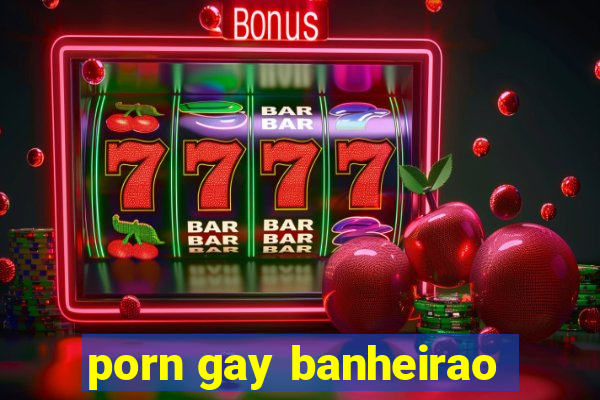 porn gay banheirao